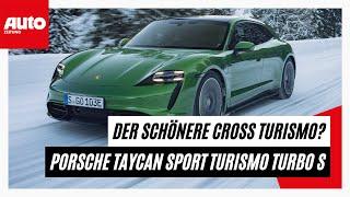 Porsche Taycan Sport Turismo Turbo S (2022): Der schönere Cross Turismo? | AUTO ZEITUNG