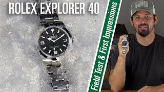 Rolex Explorer 40 - Field Test and First Impressions