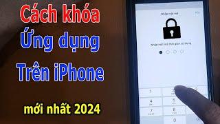 Cách khóa ứng dụng trên iPhone mới nhất 2024