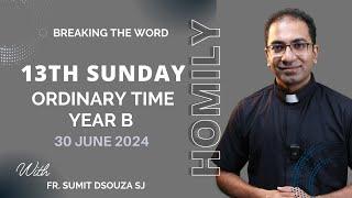 Homily 13th Sunday in Ordinary Time Year B I Homily 30 June 2024 Year B