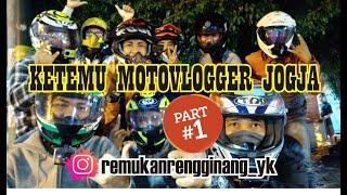 KUMPUL MOTOVLOGGER JOGJA ISTIMEWA #MOTOVLOGRXKING