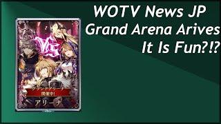 WOTV JP: Grand Arena Is Nuts & Fun?