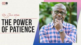 The Power Of Patience - Rev. Jesse Mwai | CITAM Church Online