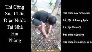 SỬA CHỮA ĐIỆN NƯỚC HẢI PHÒNG - THỢ ĐIỆN NƯỚC HẢI PHÒNG