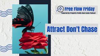 #FreeFlowFriday: Attract Don’t Chase with Dave Dubeau