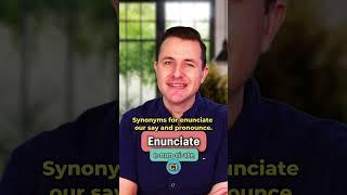 Enunciate - Meaning, Pronunciation and Synonyms (English Word of the Day)