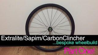 Extralite / Sapim / Carbon Clincher WheelBuild; Part One