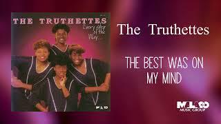 The Truthettes - The Best Was On My Mind