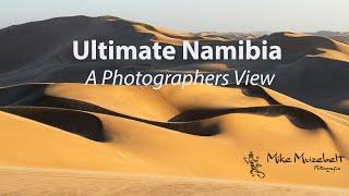 Ultimate Namibia - A photographers view (4K video)