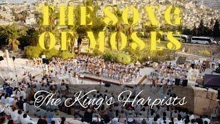 The King's Harpists: The Song of Moses - Live From Jerusalem!