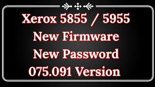 Xerox copier 5855/5955 Firmware New Updated Software Problem || Xerox 5855 Firmware ||