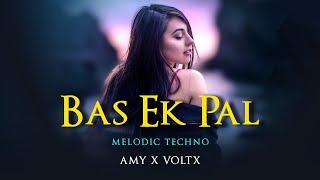 Bas Ek Pal - K.K & Dominique Cerejo | AMY x VØLTX Remix | Melodic Techno house