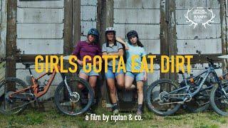 Girls Gotta Eat Dirt