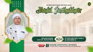 LIVE - ACARA RUTINAN MALAM AHAD PEMBACAAN MAULID SIMTHUDDUROR - 24/05/2025