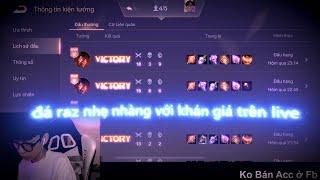 Tổng Hợp Những Pha Combo Kill Raz Trên Live Của Go Đầu Moi