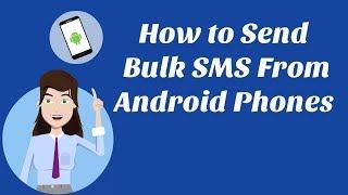 How to Send Bulk SMS From Android Phones?| Bulk SMS Sender