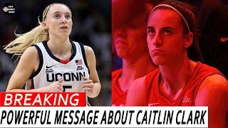 UConn star Paige Bueckers send powerful message about Caitlin Clark