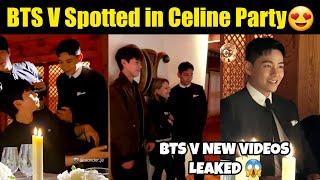 BTS V Spotted in Celine 2024 Party  BTS V New Videos From Leaked 