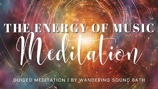 Connecting to the Energy of Music | 30 Minute Guided Meditation