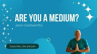 Are you a medium? - Mediumship Development