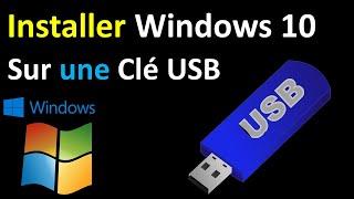 COMMENT INSTALLER WINDOWS 10 SUR UNE CLE USB