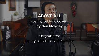 ABOVE ALL (Lenny Leblanc Cover) - by Ben Noynay