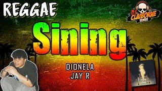 SINING (Reggae Version) | Dionela ft. Jay R  DJ Claiborne Remix