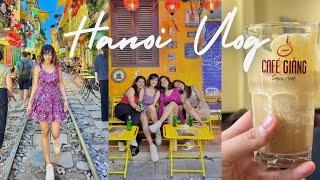 Hanoi Vlog | Old Quarters, Train Street, Egg Coffee, Party Street | Vietnam Part 1
