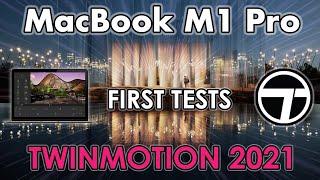 MacBook M1 Pro: Twinmotion "AMAZING" First Tests