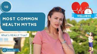 10 Health Myths Debunked by Science | #facts #factchannel #infofusion #healthfacts