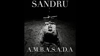 sandru - A.M.B.A.S.A.D.A.