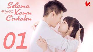 【INDO SUB】All I Want for Love is You (Selama Kamu Cintaku) EP01 | Liu Yu Han, Lu Zhao Hua