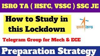 How to Study in this Lockdown Period | Preparation Strategy | ISRO HSFC,  VSSC, & SSC JE