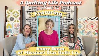 Episode 42: Jenny Doan of Missouri Star Quilt Company