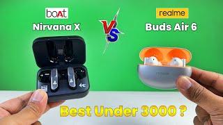 Boat Nirvana X VS Realme Buds Air 6  Best Tws Under 3000  Realme Air 6 VS Boat Nirvana X