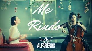 Alfareros - Me Rindo