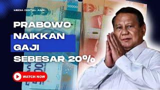 FIX PRABOWO NAIKAN GAJI MENJADI 20%⁉️PENSIUNAN SERTA PNS BERBAHAGIA⁉️