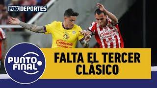 AMÉRICA vs. CHIVAS, ¿qué esperar del TERCER CLÁSICO? Hasta ahora, 1 GOL en 180 MINUTOS | Punto Final