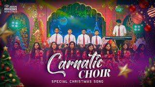 CARNATIC CHOIR || SPECIAL CHRISTMAS SONG | Jesus Redeems