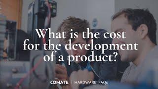 Hardware FAQs | What is the cost for the development of a product?