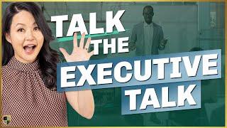 5 Rules to Talk Like an Executive