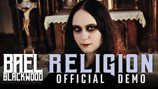 Bael Blackwood - RELIGION (Official Demo) [NEUE DEUTSCHE HÄRTE]