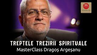 Masterclass Treptele Trezirii spirituale - cu Ovidiu Dragoș Argeșanu