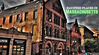 Haunted Places in Massachusetts