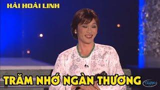 Hài Hoài Linh, Chí Tài - Trăm Nhớ Ngàn Thương