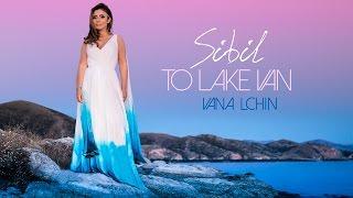 Sibil - Vana Lchin "To Lake Van" - Վանայ Լիճին (Official music video)