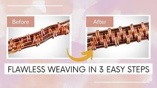 3 Tips for Beginners to Improve Wire Weaving Technique