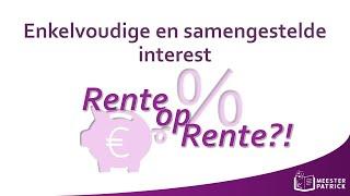 Enkelvoudige en samengestelde interest | Bedrijfseconomie