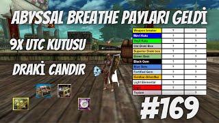 ABYSSAL BREATHE PAYLARI GELDİ-9X UTC KUTUSU-DRAKİ CANDIR #knightonline #169