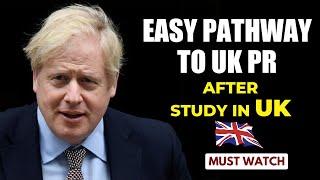 UK Immigration : Pathway to Easy PR in UK After Study | International Students | Study Abroad